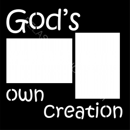 God's Own Creation